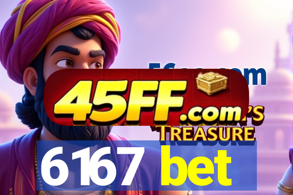 6167 bet